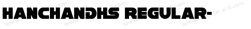 HanChanDHS Regular字体转换